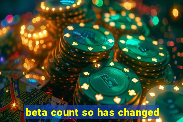 beta count so has changed